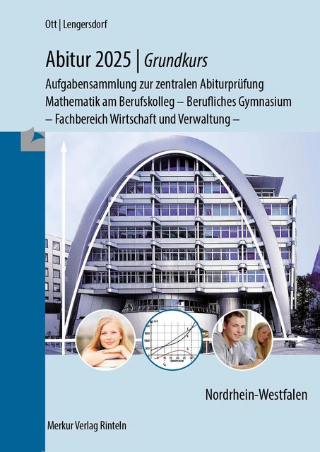 ABITUR 2025 - Grundkurs - Aufgabensammlung zur zentralen Abiturprüfung