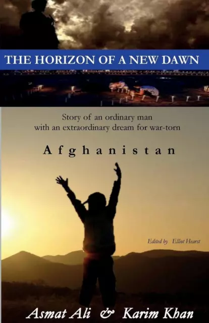 The Horizon of a New Dawn: Story of an ordinary man with an extraordinary dream