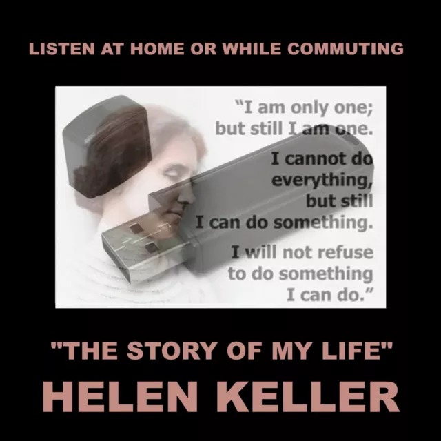 The Helen Keller Collection. Her Autobiography & More On A Usb Flash Drive!