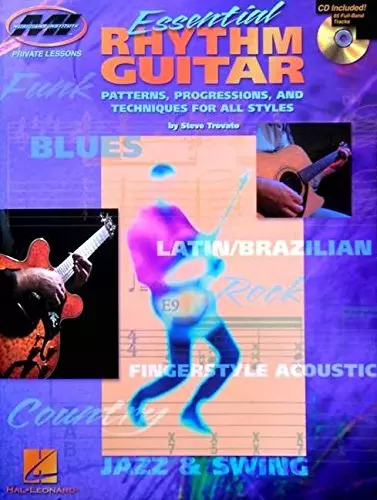 Essential Rhythm Guitar: Patterns, Progressions and Techniques for All Styles [W
