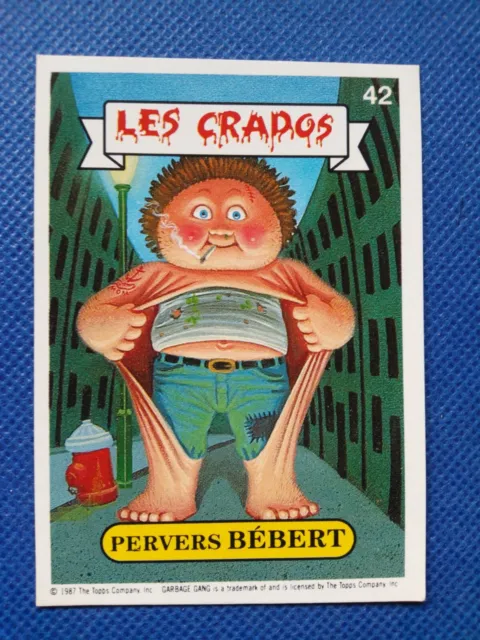Les Crados / Carte numéro 42 / French Garbage Pail Kids.