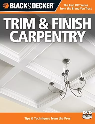 Black + Decker Here's Trim + Finish ..., Editors of CPi