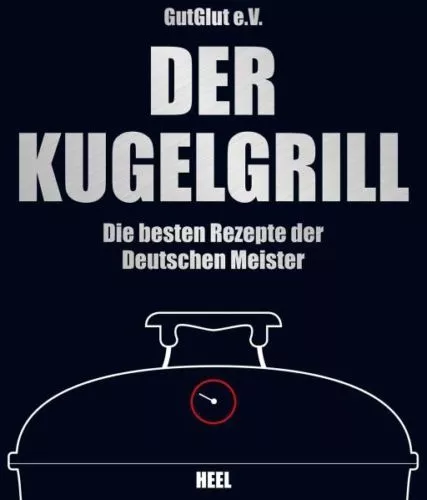 DER KUGELGRILL Das große Smoker-Buch Rezepte Grillen Fleisch Fisch Räuchern !