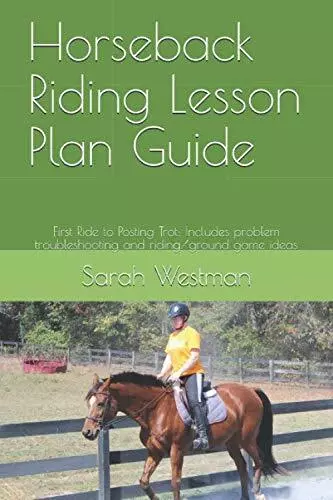 HORSEBACK RIDING LESSON Plan Guide: First Ride to Posting T... by ...