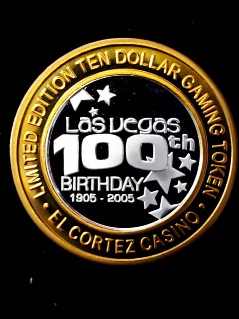 $10 El Cortez 2005 Las Vegas 100th Birthday .999 Silver Strike, Las Vegas, NV.