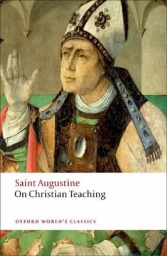 St Augustine On Christian Teaching (Poche) Oxford World's Classics