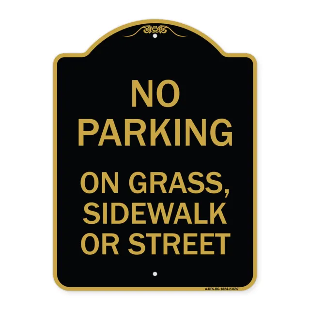 Designer Series - No Parking on Grass Sidewalk or Street Heavy Gauge Aluminum