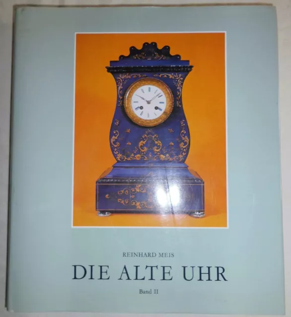 DIE ALTE UHR Band 2,  Handbuch für Sammler und Liebhaber, 579 Abbildungen, 1978