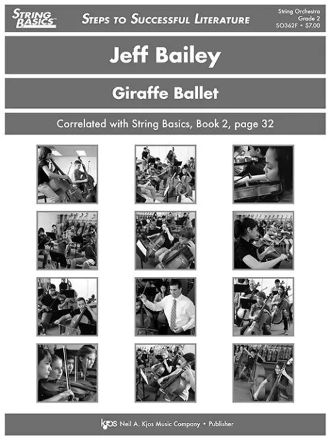 Giraffe Ballet - Score, String Orchestra, Jeff Bailey, Kjos Music