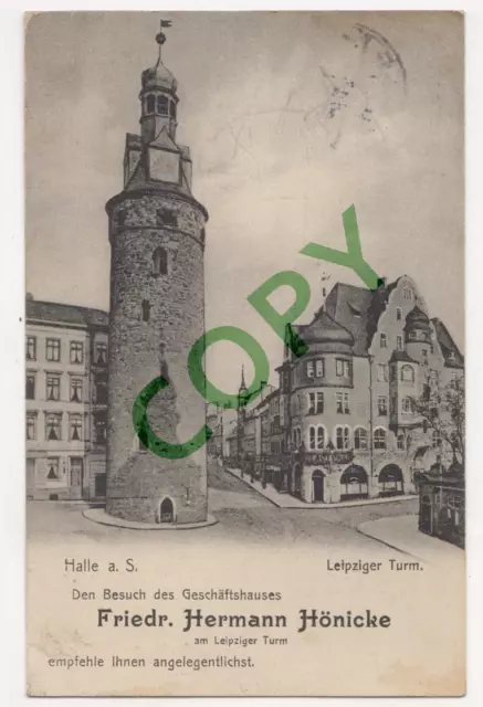 AK Halle Saale: Geschäftshaus Friedr. Hermann Hönicke Leipziger Turm. gel. 1906