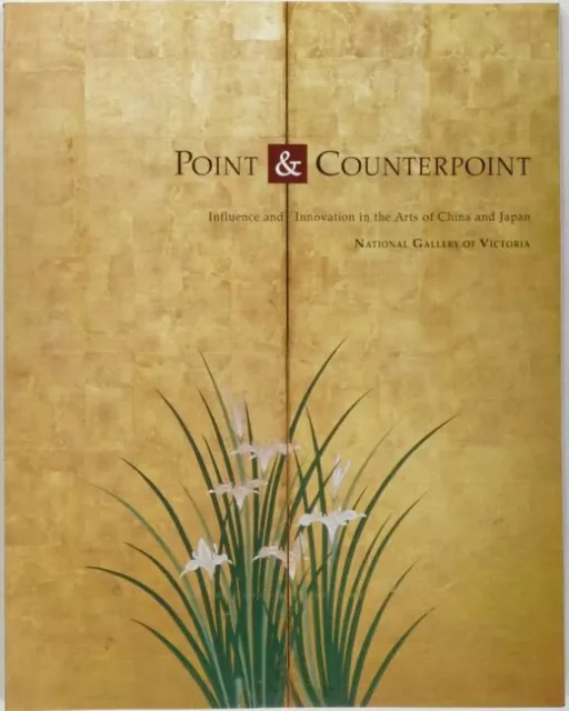 Point & Counterpoint: Chinese & Japanese Art - 1995 Museum Exhibition Catalog