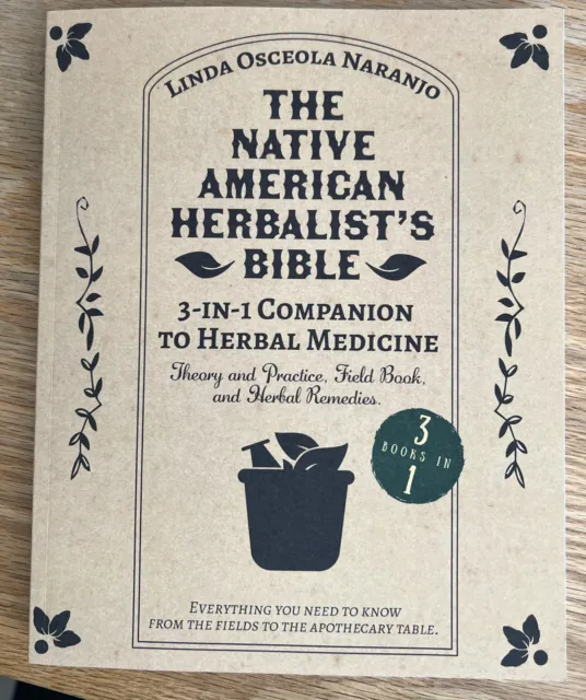 The Native American Herbalist's Bible - 3-in-1 Companion to Herbal Medicine: ...