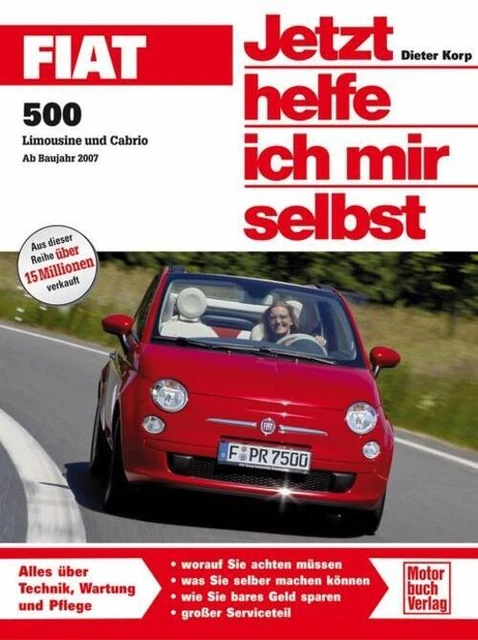 Fiat 500 | Limousine und Cabrio. Ab Bj. 2007 | Dieter Korp | Deutsch | Buch