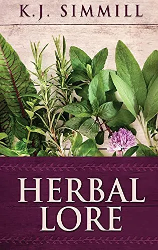 Herbal Lore  A Guide to Herbal Medicine