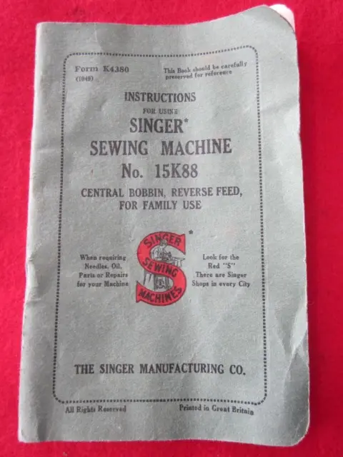 Singer  Sewing Machines  Model  15K88 Manual Printed In Great Britain