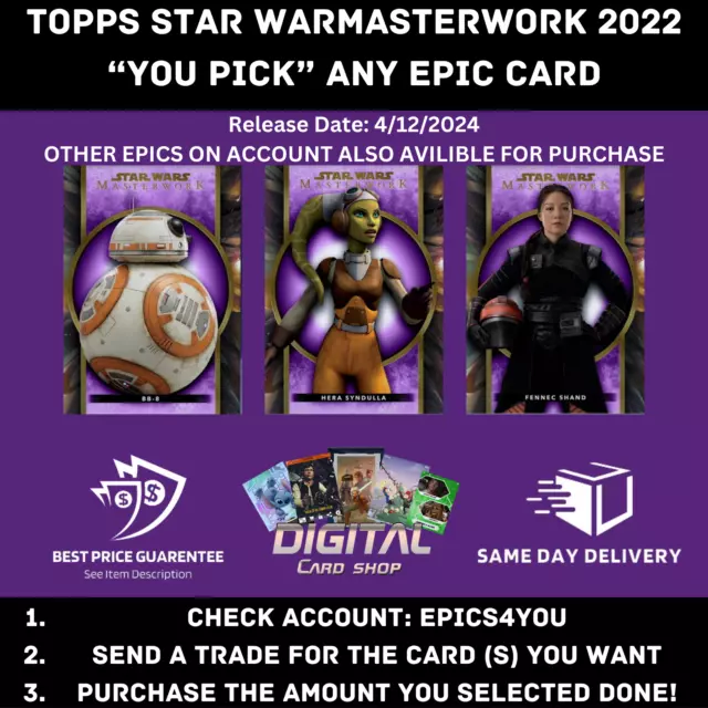 Topps Star Wars Card Trader Masterwork 2022 - YOU PICK any EPIC Card (s)