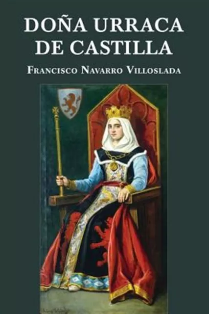 Doña Urraca de Castilla, Paperback by Villoslada, Francisco Navarro, Like New...