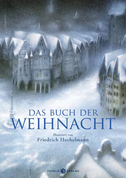 Das Buch der Weihnacht Anthologie | Friedrich Hechelmann | deutsch