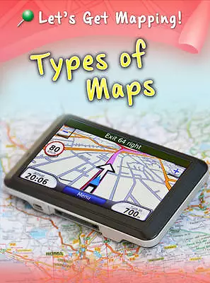 Types of Maps (Let's Get Mapping!), Melanie Waldron, Very Good Book