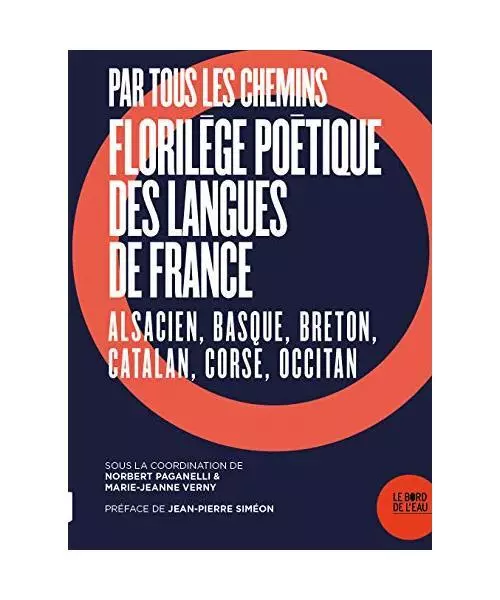 Par tous les chemins. Florilège poétique des langues de France: Alsacien, Basq