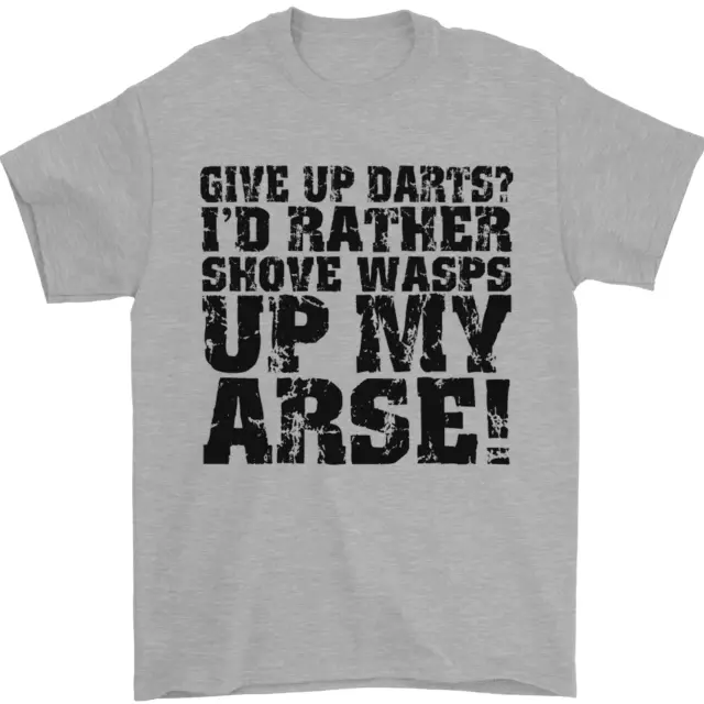 Give up Darts? Player Funny Mens T-Shirt 100% Cotton