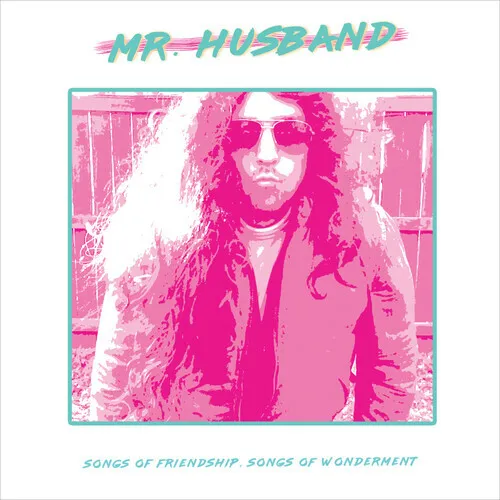 Mr.Husband - Songs Of Friendship, Songs Of Wonderment [New Vinyl LP]