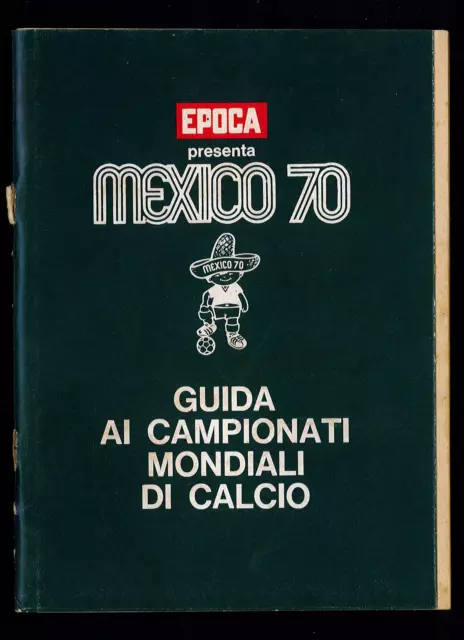 Epoca presenta Guida ai Campionati Mondiali di Calcio Mexico 70 Ottimo WC  ▓