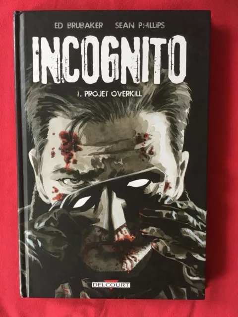 Comics Incognito - Tome 1, Projet Overkill / Brubaker, Phillips, Eo Delcourt