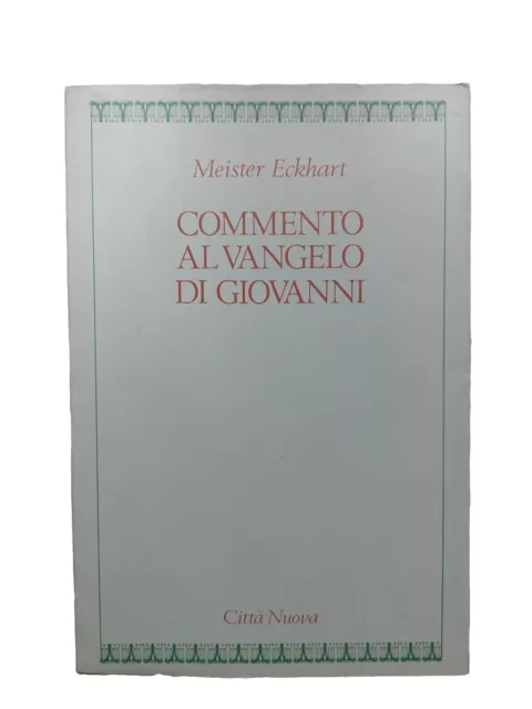 Meister Eckhart Commento al Vangelo di Giovanni Città Nuova 1992