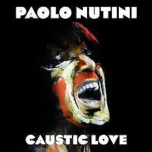 Caustic Love von Nutini,Paolo | CD | Zustand gut