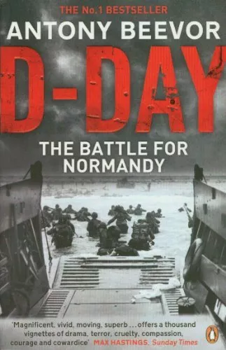 D-Day: D-Day and the Battle for Normandy-Antony Beevor