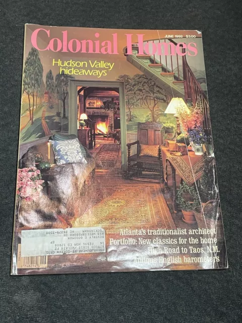 Colonial Homes Magazine Hudson Valley Hideaways June 1992 Vol. 18 No. 3