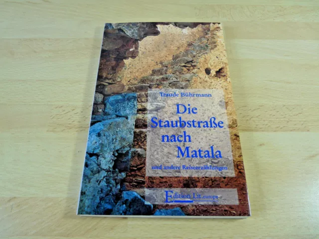 SIGNIERT / Traude Bührmann: Die Staubstraße nach Matala / Taschenbuch