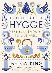 The Little Book of Hygge: The Danish Way to Live Well... | Livre | état très bon