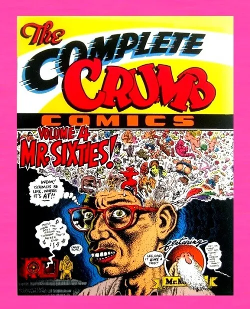THE COMPLETE CRUMB COMICS, VOL #4, 1989, 1st PRINT, MR SIXTIES, UNDERGRO "RARE" 2