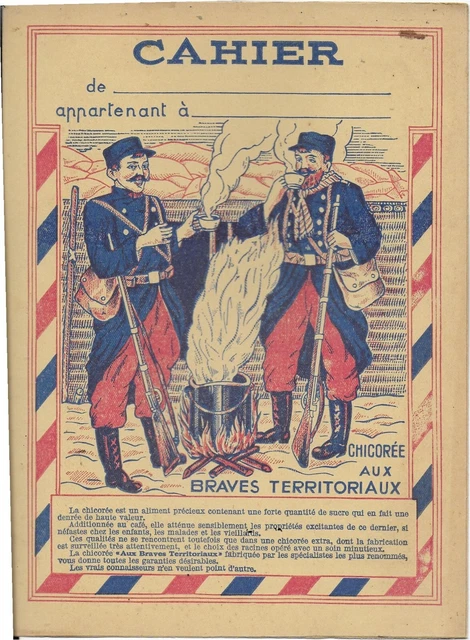 ANCIEN PROTEGE CAHIER  NEUF  ANNEE 30's    CHICOREE AUX BRAVES TERRITORIAUX