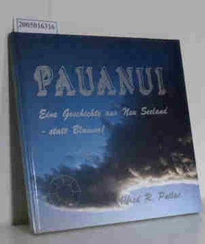 Pauanui Eine Geschichte aus Neu Seeland - statt Blumen! Stielau-Pallas,  Alfred