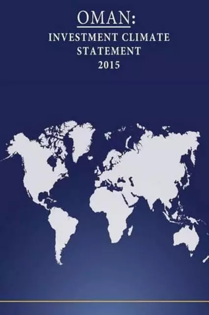 Oman: Investment Climate Statement 2015 by United States Department of State (En