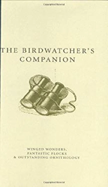 THE BIRDWATCHER'S COMPANION: 'Winged'Wonders, Fantastique Flocks An EUR