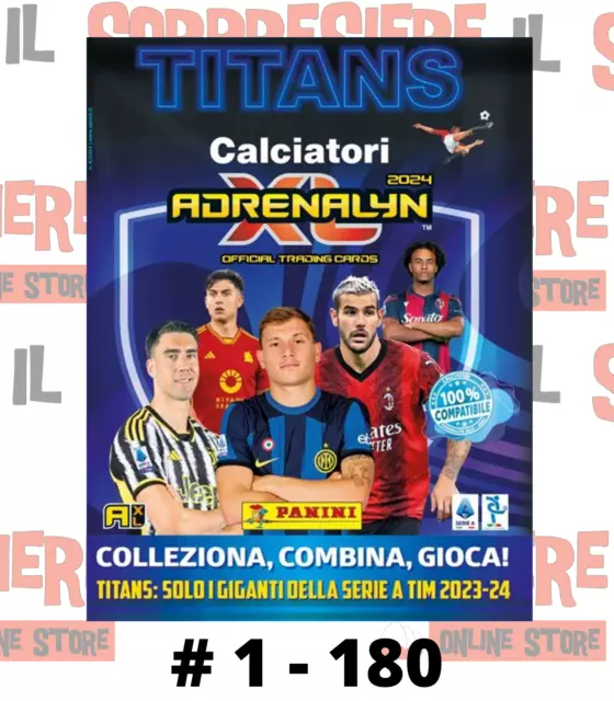 Panini Calciatori Adrenalyn Xl Titans 2023-24 2024 Cards A Scelta # 1 - 180