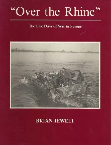 Over the Rhine: Last Days of War in E..., Jewell, Brian