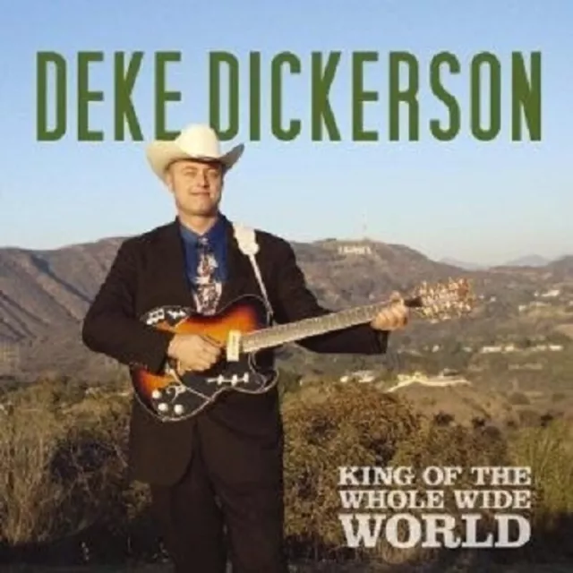 Deke Dickerson - King Of The Whole Wide World  CD ALTERNATIVE ROCK New