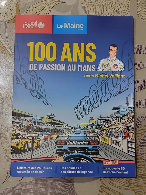 OUEST-FRANCE - 100 Ans De Passion Au Mans - Édition Spéciale Juillet 2025 Avec BD Michel Vaillant - Neuf Et Intact