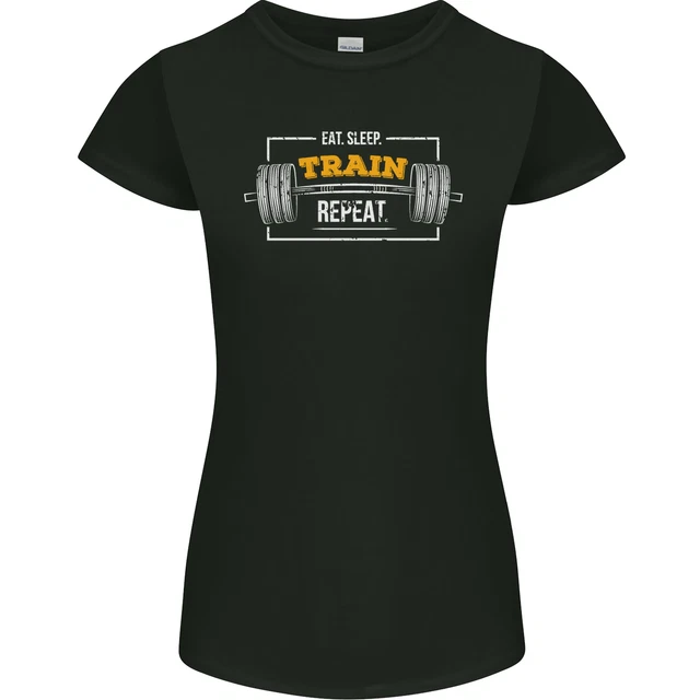 Eat Sleep Train Repeat Gym Training Top Womens Petite Cut T-Shirt