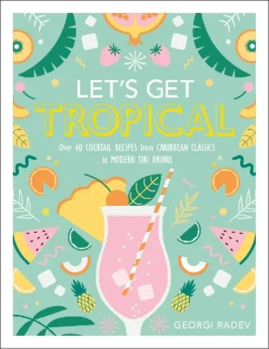 Georgi Radev Let's Get Tropical (Relié)