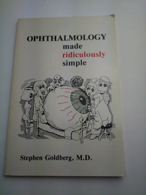 Ophthalmology Made Ridiculously Simple By M.D., Goldberg, Stephen 1987 Paperb...
