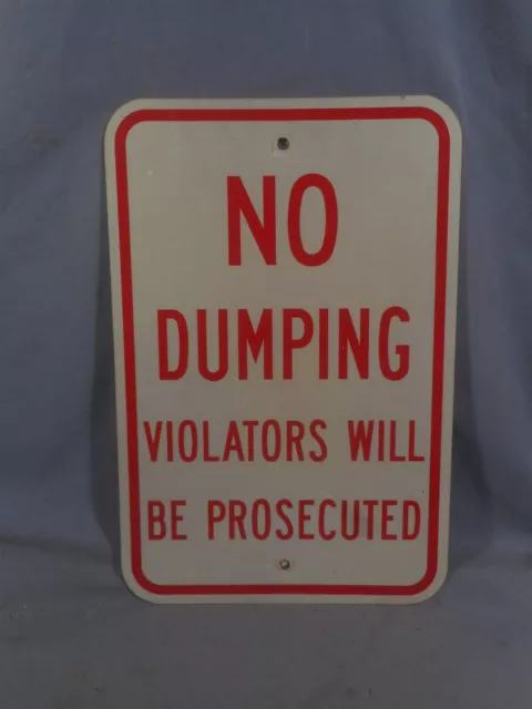Vintage ORIGINAL 12x18” No Dumping Violators Will Be Prosecuted OLD Street Sign Vintage ORIGINAL 12x18” No Dumping Violators Will Be Prosecuted OLD Street Sign