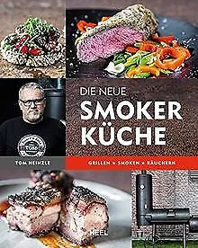 Die neue Smoker-Küche: Grillen - Smoken - Räuchern von H... | Buch | Zustand gut