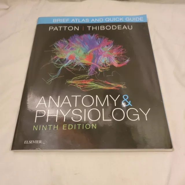 ANATOMY & PHYSIOLOGY Brief Atlas And Quick Guide Ninth Edition Patton