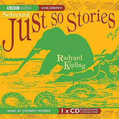 Rudyard Kipling : Just So Stories (Selected) (Morris) CD (2008) Amazing Value
